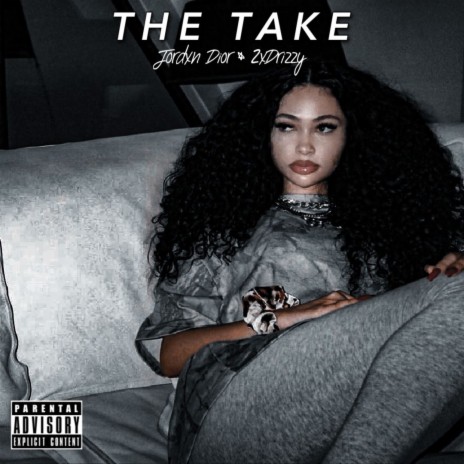 The Take ft. 2xdrizzy | Boomplay Music