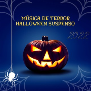 Música de Terror Halloween Suspenso 2022: Efectos Sonoros Especiales para la Noche de las Brujas