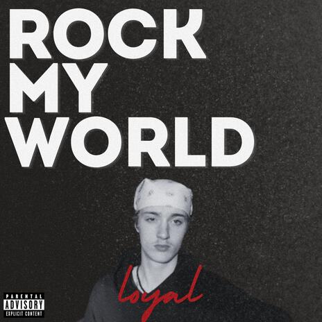 Rock My World | Boomplay Music