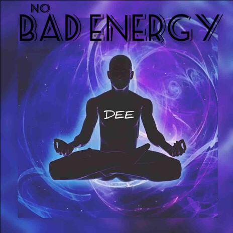 No Bad Energy | Boomplay Music