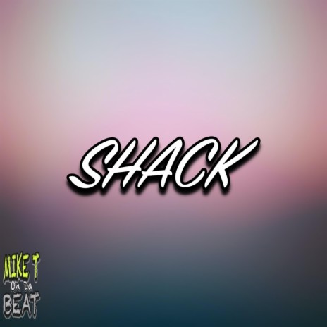 SHACK | Boomplay Music