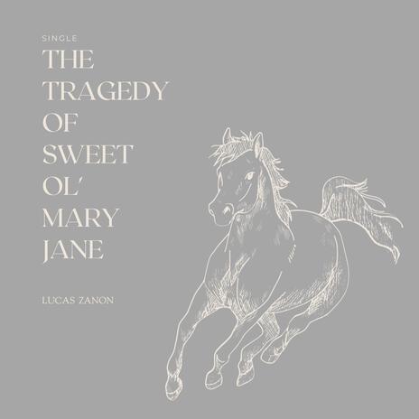 The Tragedy Of Sweet Ol' Mary Jane (Demo) | Boomplay Music