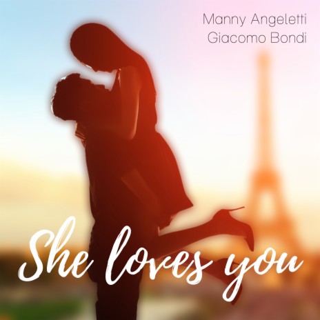 She Loves You ft. Manny Angeletti | Boomplay Music