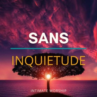 Sans Inquietude