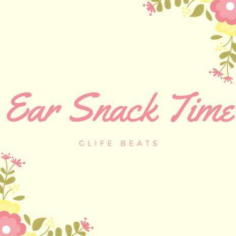 Ear Snack Time | Boomplay Music