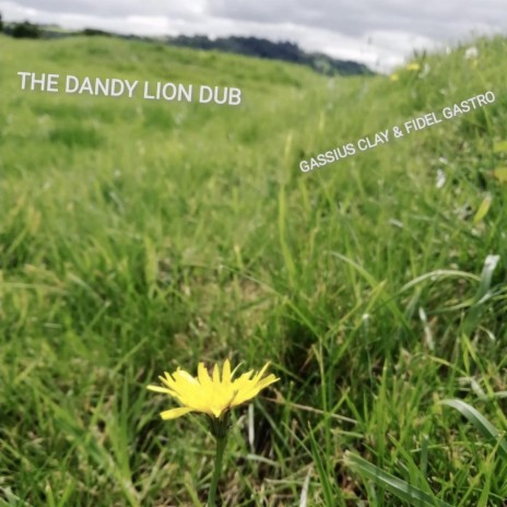 The Dandy Lion Dub ft. Fidel Gastro | Boomplay Music