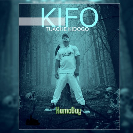 Kifo Tuache Kidogo | Boomplay Music