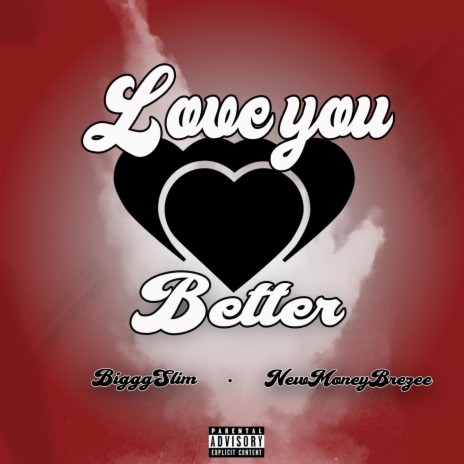Love you better (Radio Edit) ft. NewMoneyBrezee | Boomplay Music