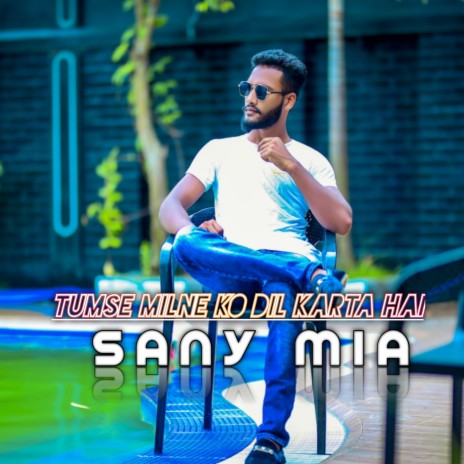 Tumse Milne Ko Dil Karta Hai | Boomplay Music