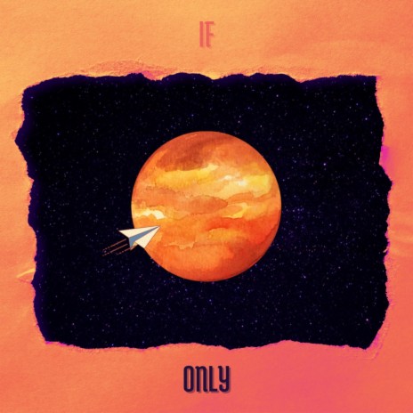 If Only | Boomplay Music