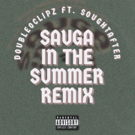 Sauga in the Summer (Remix) ft. Soughtafter