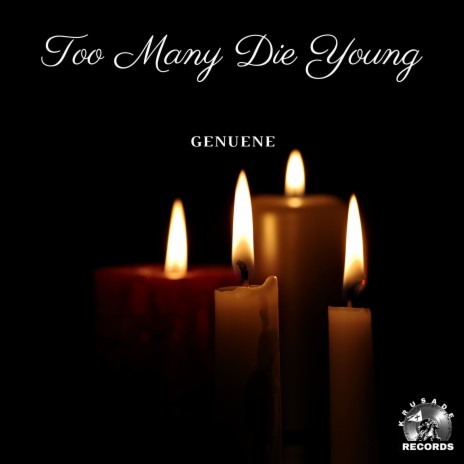 Too Many Die Young | Boomplay Music
