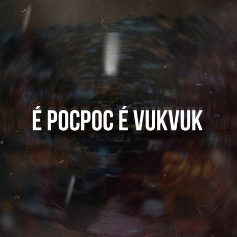 É PocPoc É VukVuk ft. MC SILLVA | Boomplay Music