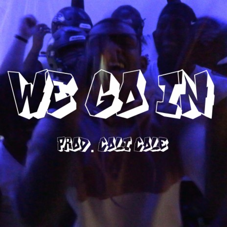 We Go In | Boomplay Music