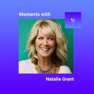 Moments with Natalie Grant