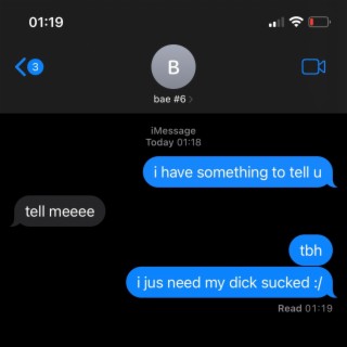 i jus need my dick sucked