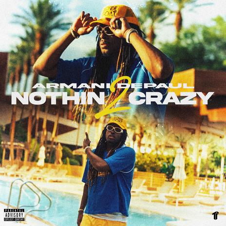 Nothin 2 Crazy | Boomplay Music