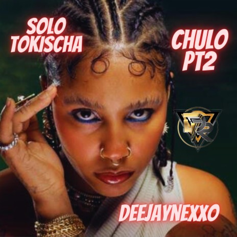 Chulo Pt2 Solo Tokisha | Boomplay Music
