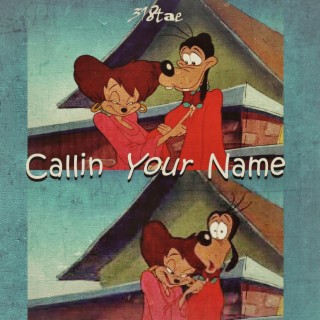 Callin Your Name