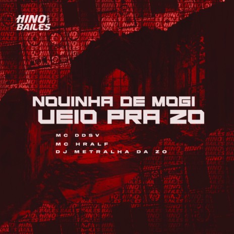 Novinha de Mogi - Veio pra Zo ft. Mc Hralf & DJ Metralha da ZO | Boomplay Music