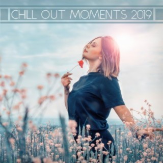 Chill Out Moments 2019