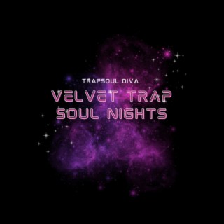 Velvet Trap Soul Nights