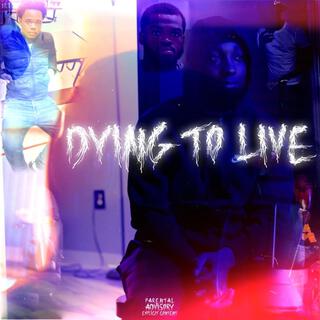 Dying to live