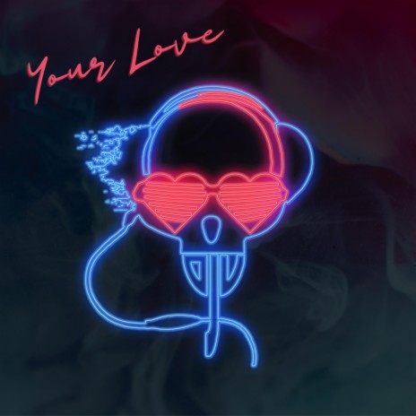 Your Love | Boomplay Music