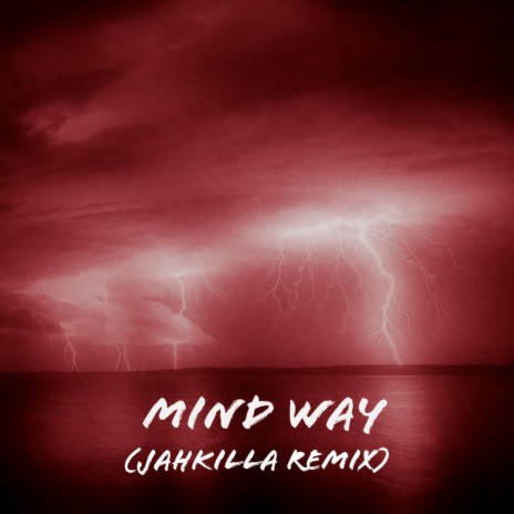 Mind Way (Remix) ft. Jah Killa