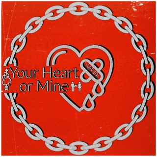 Your Heart or Mine lyrics | Boomplay Music