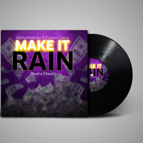 Make it Rain (Bout a Check) ft. Donna Cherry ThaChop 🅴 | Boomplay Music