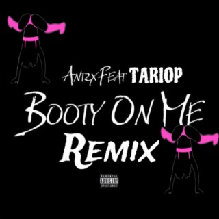 Booty On Me (Remix)