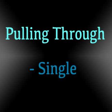 Pulling Through (Original Edit) | Boomplay Music