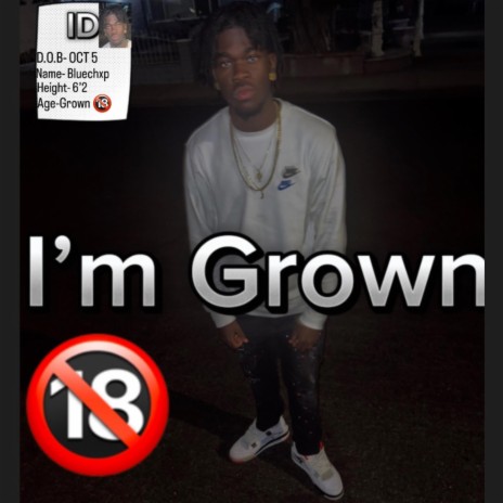 I'm Grown | Boomplay Music