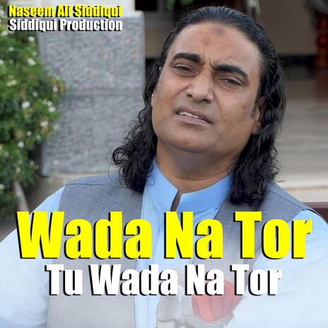 Wada Na Tor Tu Wada Na Tor | Boomplay Music