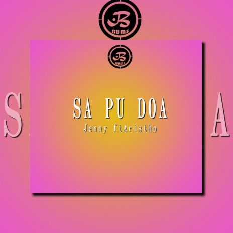 SA PU DOA ft. Jenny | Boomplay Music