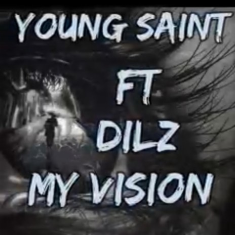 My Vision ft. Dilz | Boomplay Music