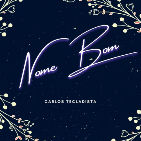 Nome Bom | Boomplay Music