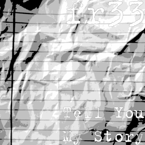 Tell You My Story | Boomplay Music