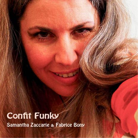 Confit Funky ft. Samantha Zaccarie | Boomplay Music