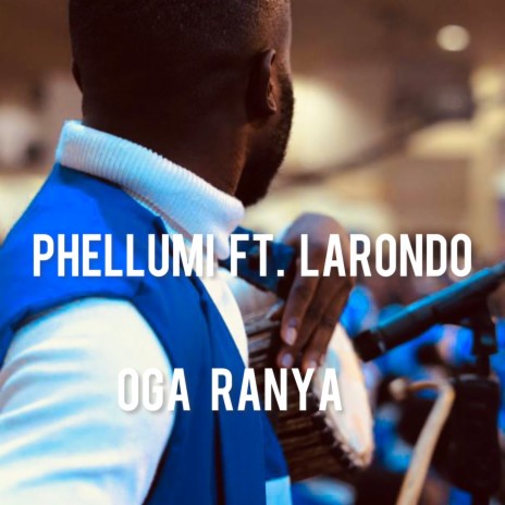 Oga Ranya ft. Larondo | Boomplay Music