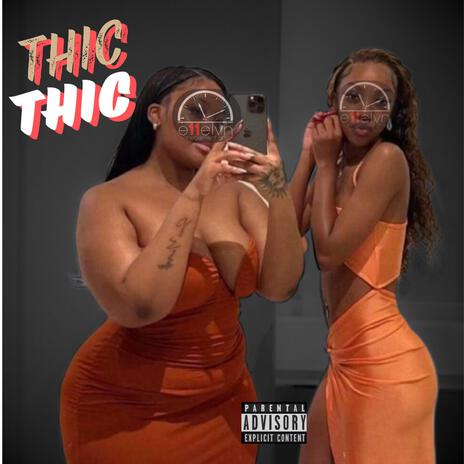 Thic Thic | Boomplay Music