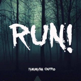 Run! (Yamimash Outro Song)