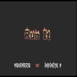 Run it! ft. WokeNesto lyrics | Boomplay Music