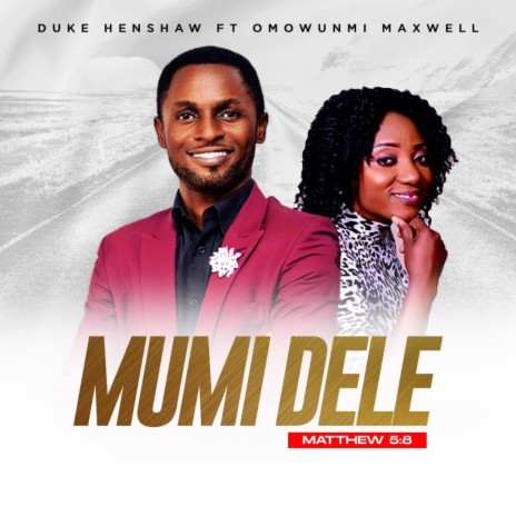 MUMI DELE ft. Omowunmi Maxwell | Boomplay Music