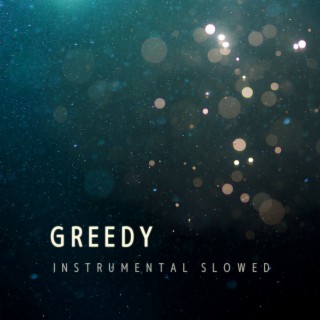 greedy (Instrumental Slowed)