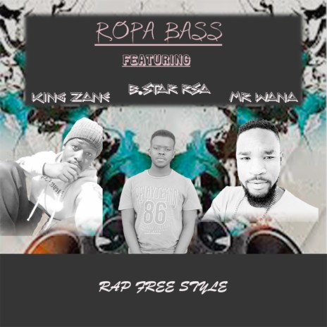Rap Free Style ft. B.STAR, King Zane & Mr Wana | Boomplay Music