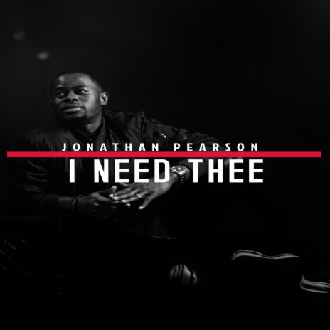 I Need Thee | Boomplay Music