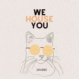 We House You