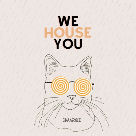 We House You | Boomplay Music